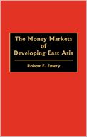 The Money Markets Of Developing East Asia