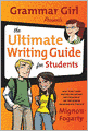 Grammar Girl Presents the Ultimate Writing Guide for Students