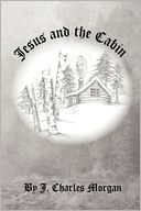 Jesus And The Cabin