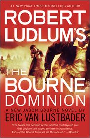 Robert Ludlum's The Bourne Dominion (Bourne Series #9) by Eric Van Lustbader: Book Cover