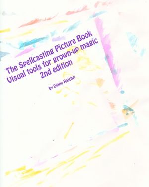 The Spellcasting Picture Book: Visual tools for grown-up Magic