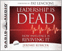 Leadership is Dead: How Influence is Reviving It