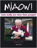 Miaow!: Cats Really are Nicer Than People!