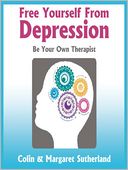 Free Yourself from Depression: Be Your Own Therapist