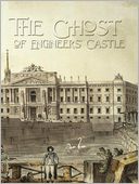 The Ghost of the Engineers' Castle: Haunted Castle and Mysterious Disappearance of a Landowner