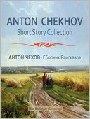 Anton Chekhov Short Story Collection, Vol. 1: In a Strange Land and Other Stories