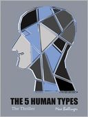 The 5 Human Types, Vol. 2: The Thriller: Why Some Have Ambition and Others Lack It