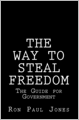 The Way to Steal Freedom: The Guide for Government
