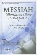 Messiah Christmas Suite: SAB and Solo with Opt. Orchestra or Instrumental Ensemble