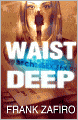 Waist Deep