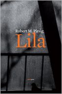 Lila/ Lila by Robert M. Pirsig: Book Cover