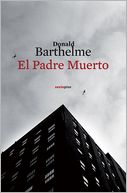 Padre muerto / The Dead Father