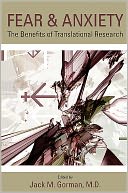 Fear and Anxiety: The Benefits of Translational Research