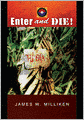 Enter and Die!