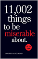11,002 Things to Be Miserable About