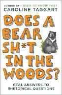 Does a Bear Sh*t in the Woods?: Answers to Rhetorical Questions