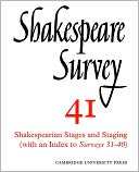 Shakespeare Survey 41: Shakespearian Stages and Staging (With an Index to Surveys 31-40)