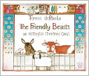 The Friendly Beasts: An Old English Christmas Carol (Turtleback School & Library Binding Edition)