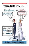 There Is No Perfect Husband Or Wife