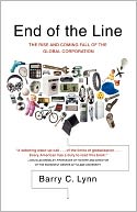 End of the Line: The Rise and Coming Fall of the Global Corporation