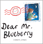 Dear Mr. Blueberry (Turtleback School & Library Binding Edition)