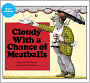 Cloudy With A Chance Of Meatballs (Turtleback School & Library Binding Edition)
