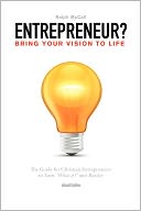 Entrepreneur? Bring Your Vision To Life