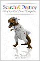 Search & Destroy: Why You Can't Trust Google Inc.