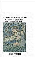 download 5 Steps to World Peace : Women's Wisdom that can Change the World book