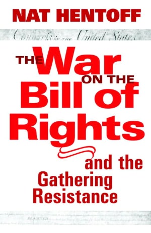 The War on the Bill of Rights and the Gathering Resistance