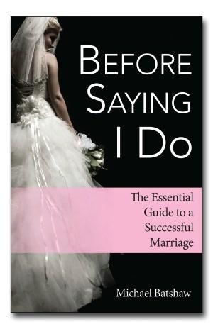 Before Saying ''I Do'': The Essential Guide to a Successful Marriage