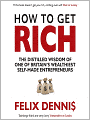 How to Get Rich: The Distilled Wisdom of One of Britain's Wealthiest Self-Made Entrepreneurs