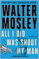 All I Did Was Shoot My Man (Leonid McGill Series #4)