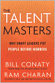 The Talent Masters: Why Smart Leaders Put People Before Numbers
