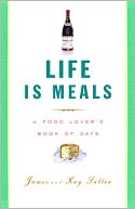 Life Is Meals: A Food Lover's Book of Days