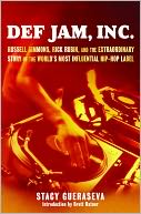 Def Jam, Inc.: Russell Simmons, Rick Rubin, and the Extraordinary Story of the World's Most Inf