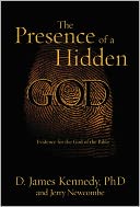 The Presence of a Hidden God: Evidence for the God of the Bible