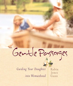 Gentle Passages - gift book: Guiding Your Daughter Into Womanhood