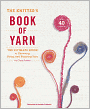 The Knitter's Book of Yarn