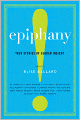 Epiphany: True Stories of Sudden Insight to Inspire, Encourage, and Transform