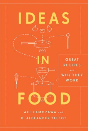 Ideas in Food: Great Recipes and Why They Work
