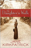 The Daughter's Walk by Jane Kirkpatrick: NOOK Book Cover