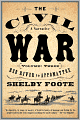 The Civil War: A Narrative: Volume 3: Red River to Appomattox