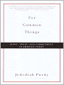 For Common Things: Irony, Trust, and Commitment in America Today