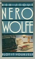 Plot It Yourself (Nero Wolfe Series)