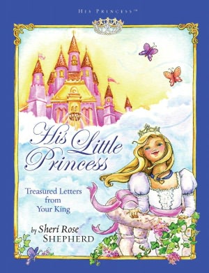His Little Princess: Treasured Letters from Your King