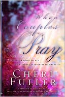 When Couples Pray: The Little Known Secret to Lifelong Happiness in Marriage
