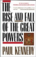 The Rise and Fall of the Great Powers by Paul Kennedy: NOOK Book Cover
