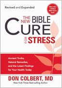 The New Bible Cure for Stress: Ancient truths, natural remedies, and the latest findings for your health today