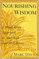 Nourishing Wisdom: A Mind-Body Approach to Nutrition and Well-Being
